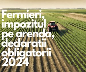 Ghid Fiscal - Arendarea Terenurilor Agricole și Obligațiile Fiscale